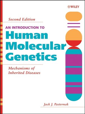 An Introduction To Human Molecular Genetics By Jack J. Pasternak ...